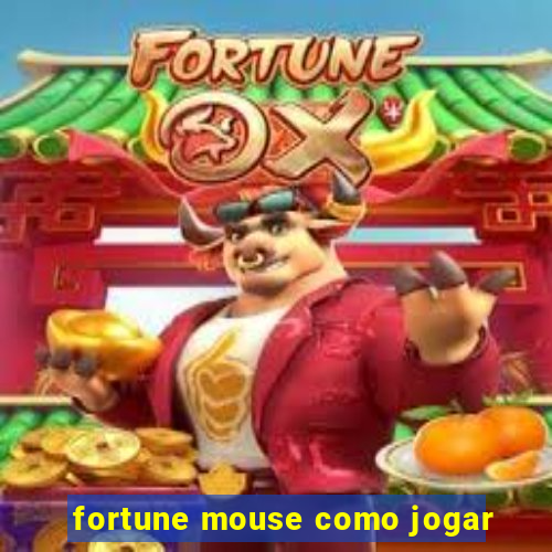 fortune mouse como jogar