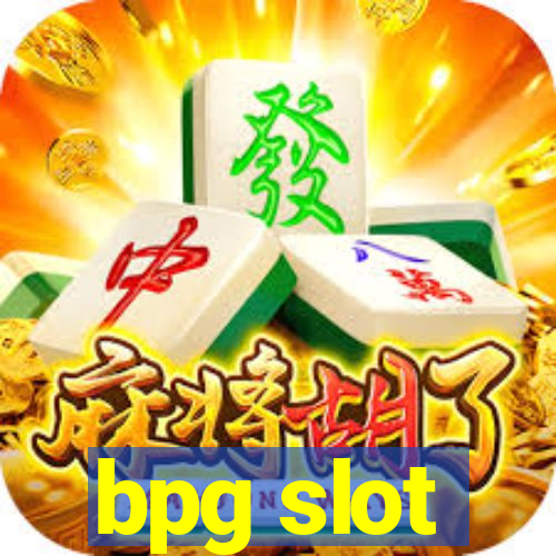 bpg slot