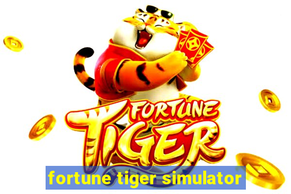 fortune tiger simulator