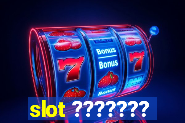 slot ???????