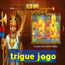 trigue jogo