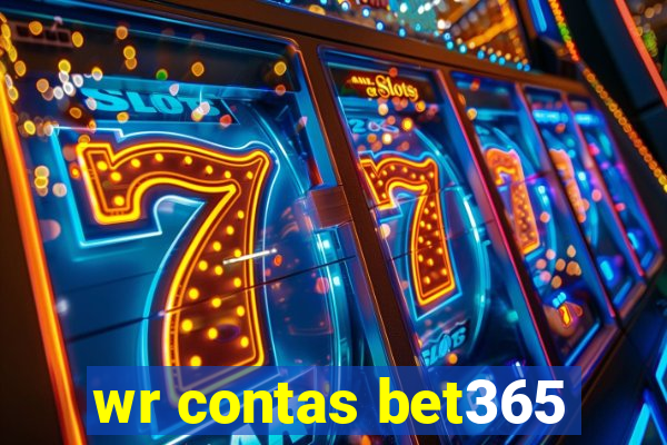 wr contas bet365