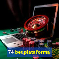 74 bet plataforma