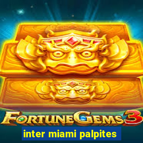 inter miami palpites