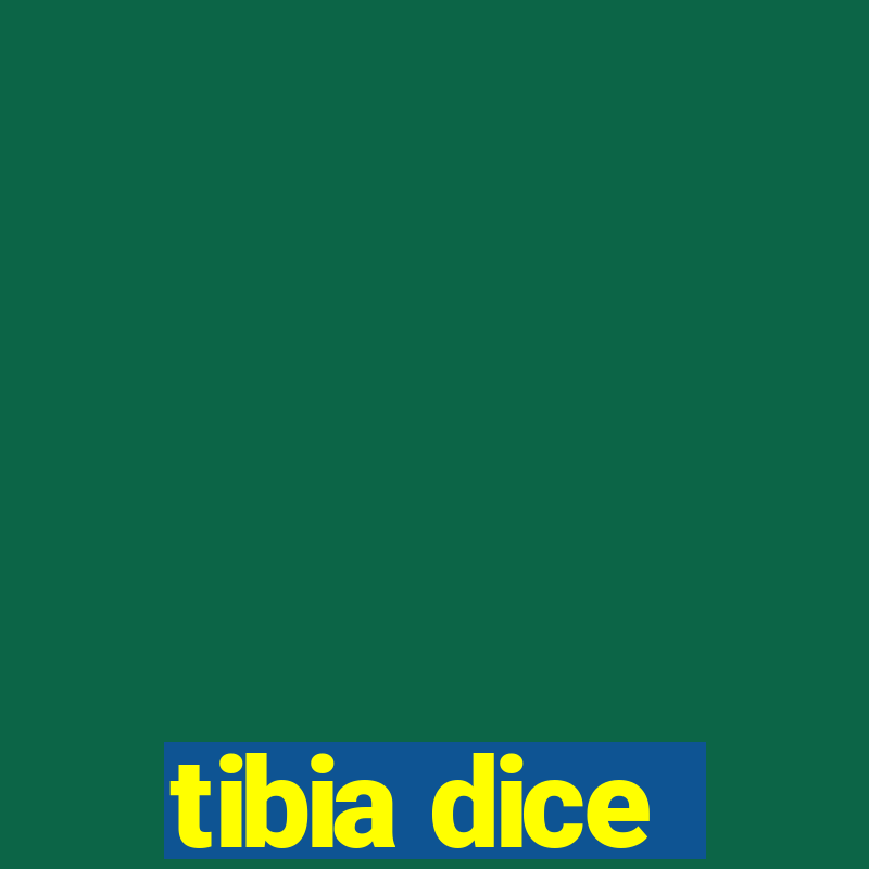 tibia dice