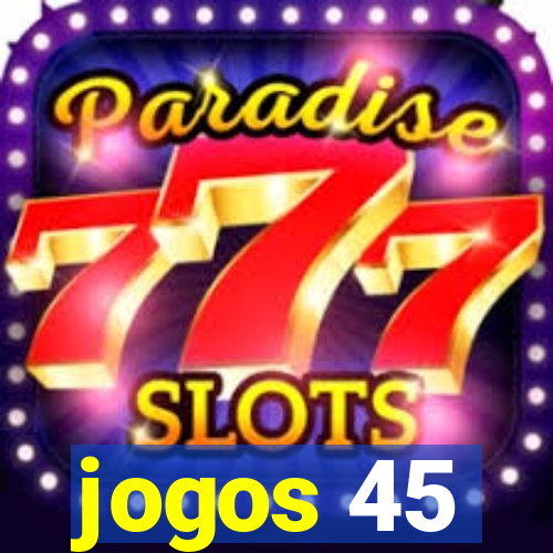 jogos 45