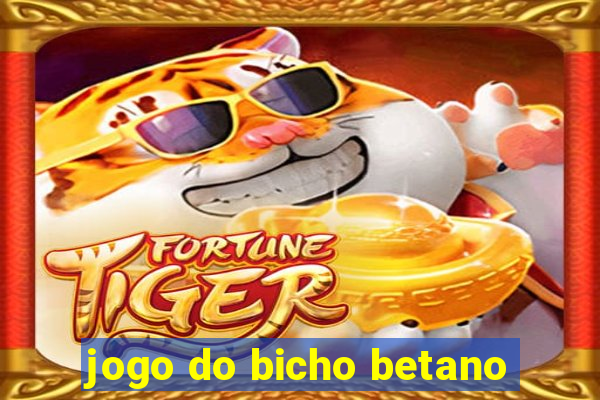 jogo do bicho betano