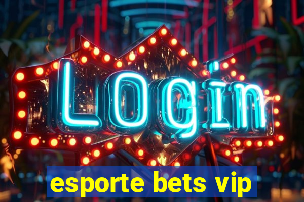 esporte bets vip