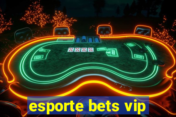 esporte bets vip