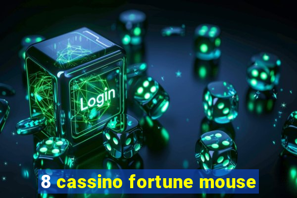 8 cassino fortune mouse