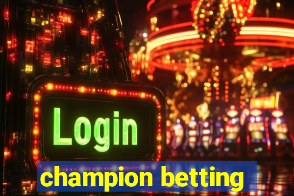 champion betting