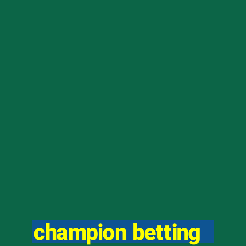 champion betting