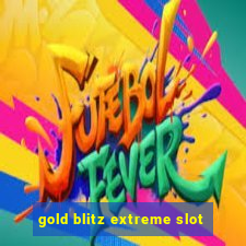 gold blitz extreme slot