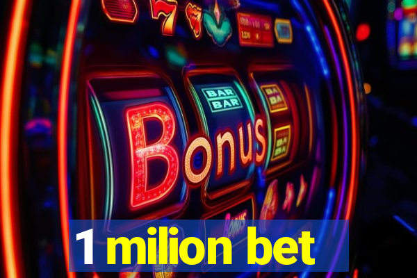 1 milion bet