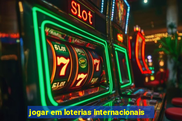 jogar em loterias internacionais