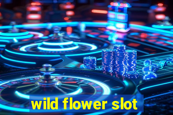 wild flower slot