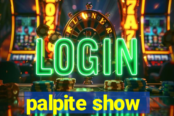 palpite show