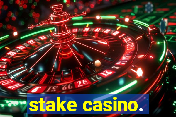 stake casino.