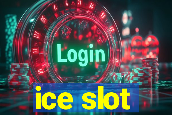 ice slot