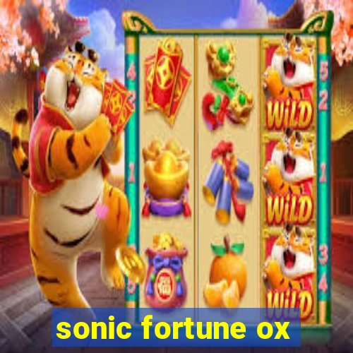 sonic fortune ox