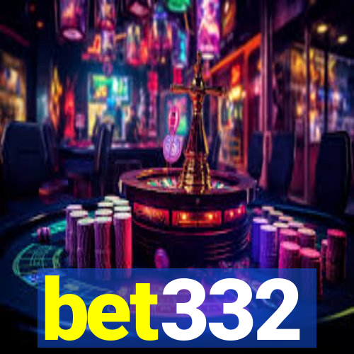 bet332