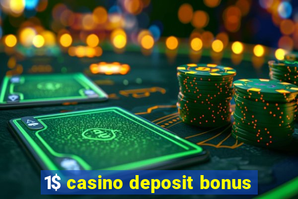 1$ casino deposit bonus