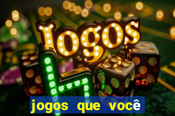 jogos que você ganha dinheiro de verdade