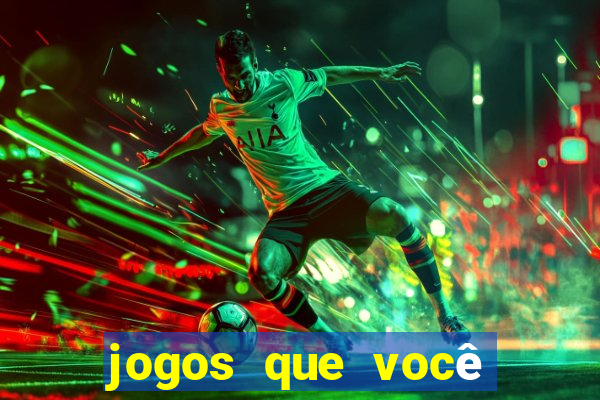 jogos que você ganha dinheiro de verdade