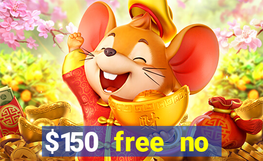 $150 free no deposit casino