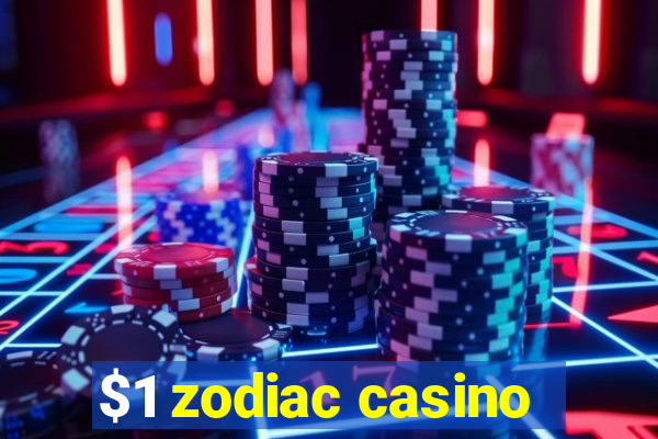 $1 zodiac casino