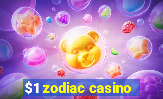 $1 zodiac casino