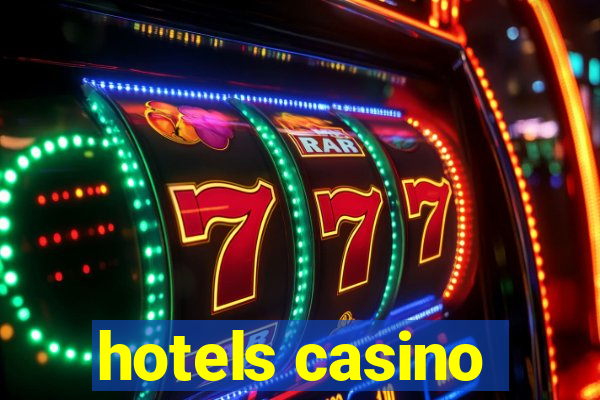 hotels casino