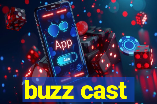 buzz cast