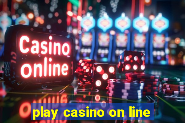 play casino on line