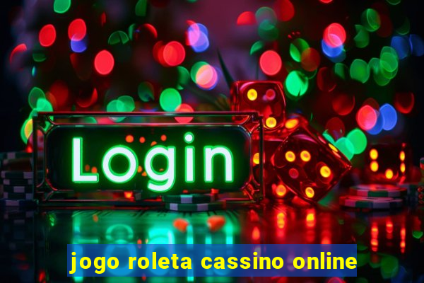 jogo roleta cassino online