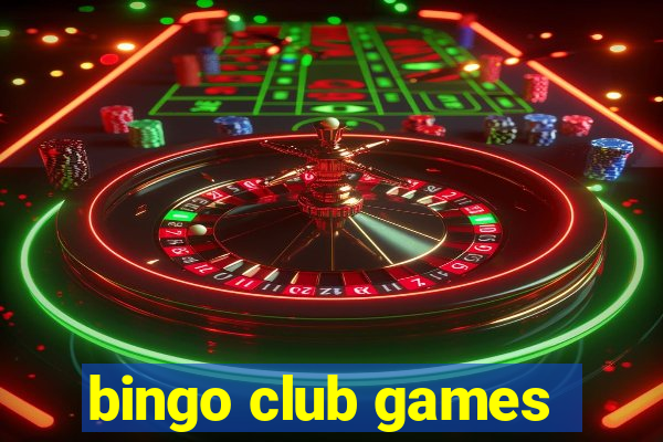 bingo club games