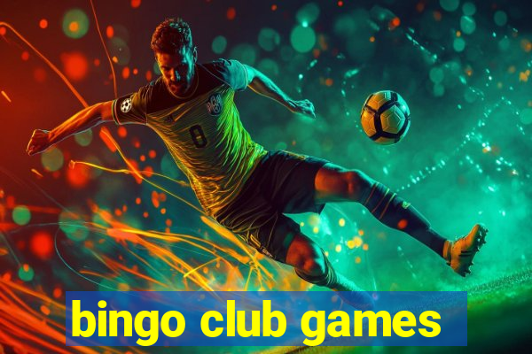 bingo club games