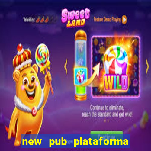 new pub plataforma de jogos