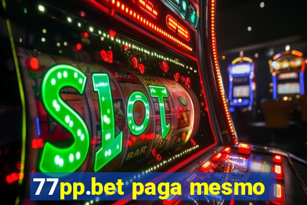 77pp.bet paga mesmo