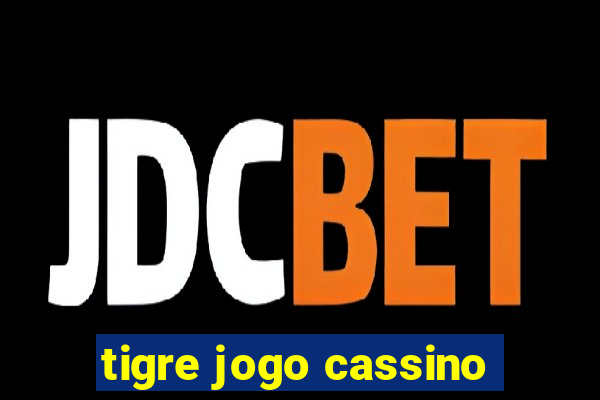 tigre jogo cassino