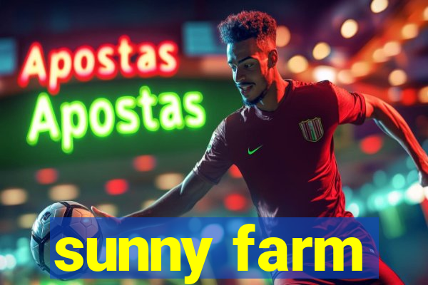 sunny farm