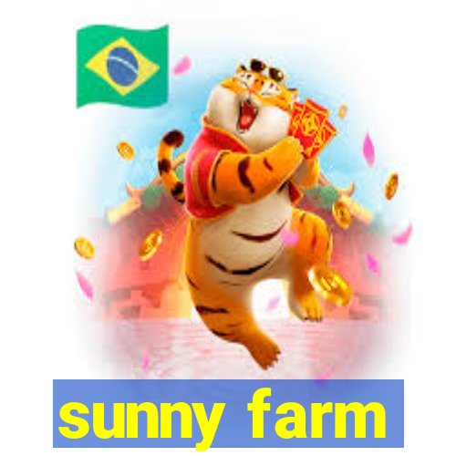 sunny farm