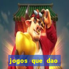 jogos que dao dinheiro rapido