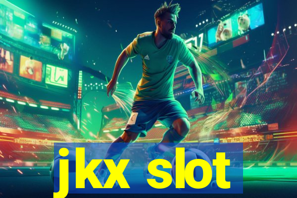 jkx slot