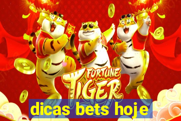 dicas bets hoje