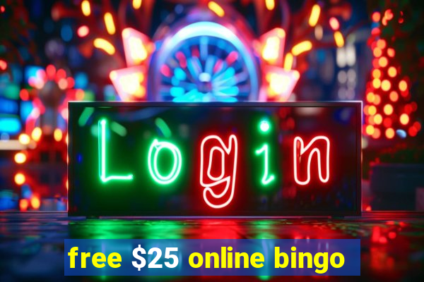 free $25 online bingo