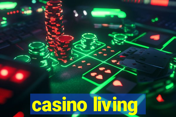 casino living