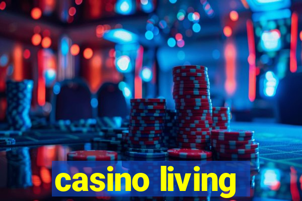 casino living