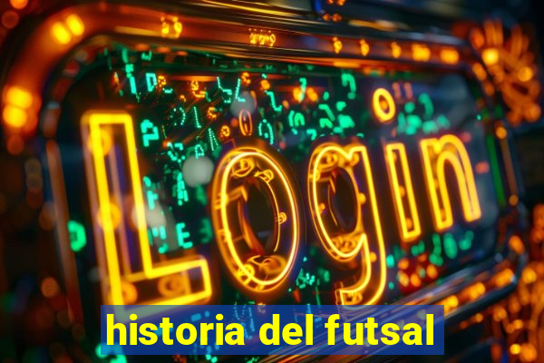 historia del futsal