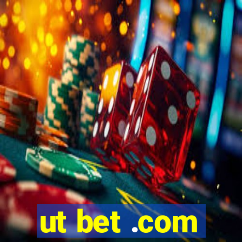 ut bet .com